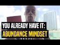 You Already Have It Abundance Mindset Dre Baldwin