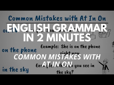 Common Mistakes with At In On - English Grammar in 2 Minutes