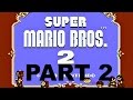 Super Mario Bros 2 Part 2 Tryclyde