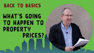 What''s Going To Happen To Property Prices?