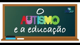 IPANP Série: Descomplicando o Autismo, vídeo 3