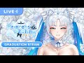 【Graduation Stream】บทส่งท้ายของเจ้าหญิงอันดับ 1