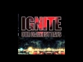 Ignite - Live for better days