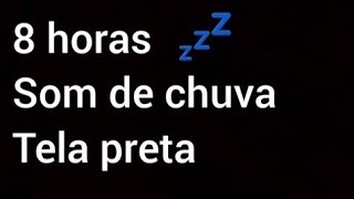 Som de chuva para dormir rápido  -  8 horas  - tela preta