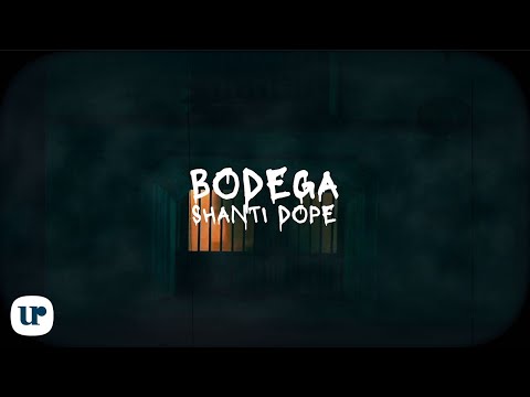 Shanti Dope - Bodega (Official Lyric Video)