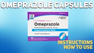 Omeprazole capsules how to use: How and when to take it, Who can't take Omeprazole