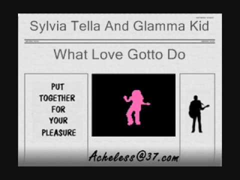 Sylvia Tella And Glamma Kid - What Love Gotto Do