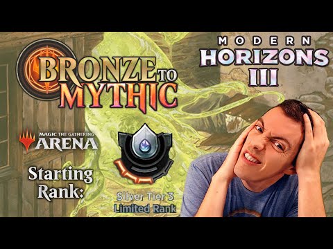 🥈 Bronze To Mythic: Episode 3 - Starting Rank: Silver 3 - MTG Arena: 💫 Modern Horizons 3 💫