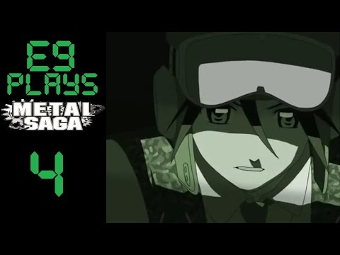 E9 plays Metal Saga - 4