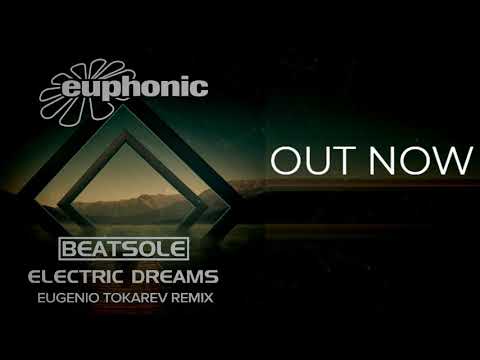 Beatsole - Electric Dreams (Eugenio Tokarev Remix)