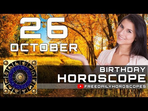 October 26 - Birthday Horoscope Personality