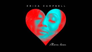 Erica Campbell - More Love (AUDIO ONLY)