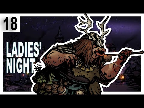 THE HAG AND A NIGHTMARE - Darkest Dungeon Ladies' Night #18
