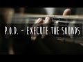 P.O.D. - Execute the Sounds (GUITAR COVER ...