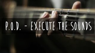 P.O.D. - Execute the Sounds (GUITAR COVER)
