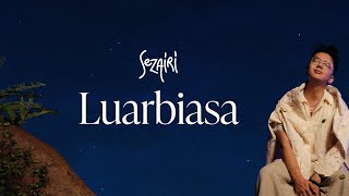 Download lagu Sezairi - Luarbiasa mp3