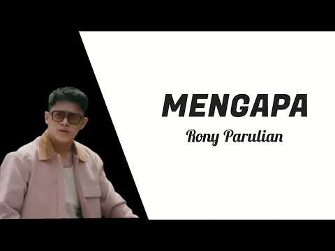 MENGAPA|Rony Parulian*lirik lagu*(AM-LIRIK)