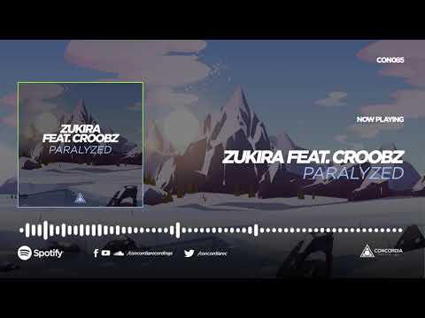 Zukira feat. Croobz - Paralyzed
