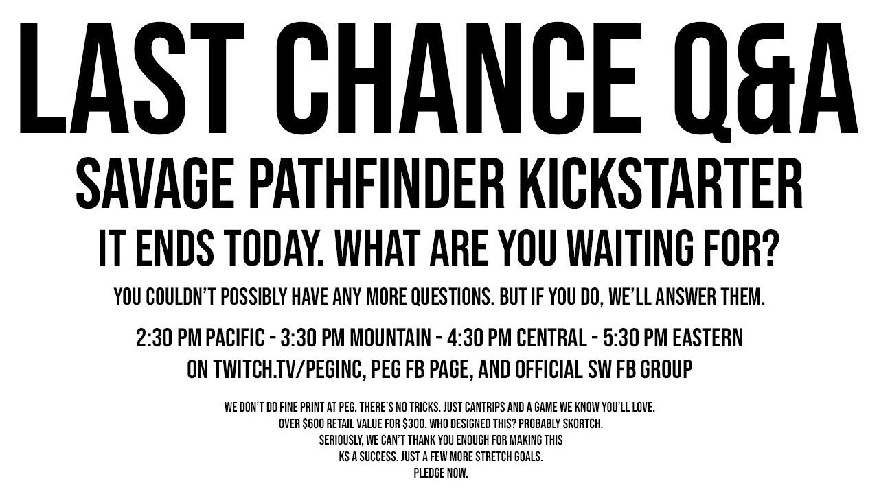 Last Chance Q&A for Savage Pathfinder