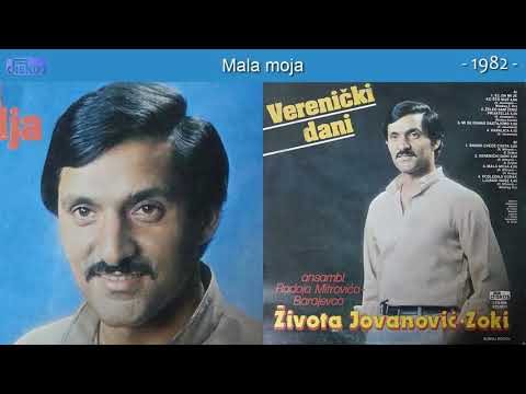 Zivota Jovanovic Zoki - Mala moja - (Audio 1982)