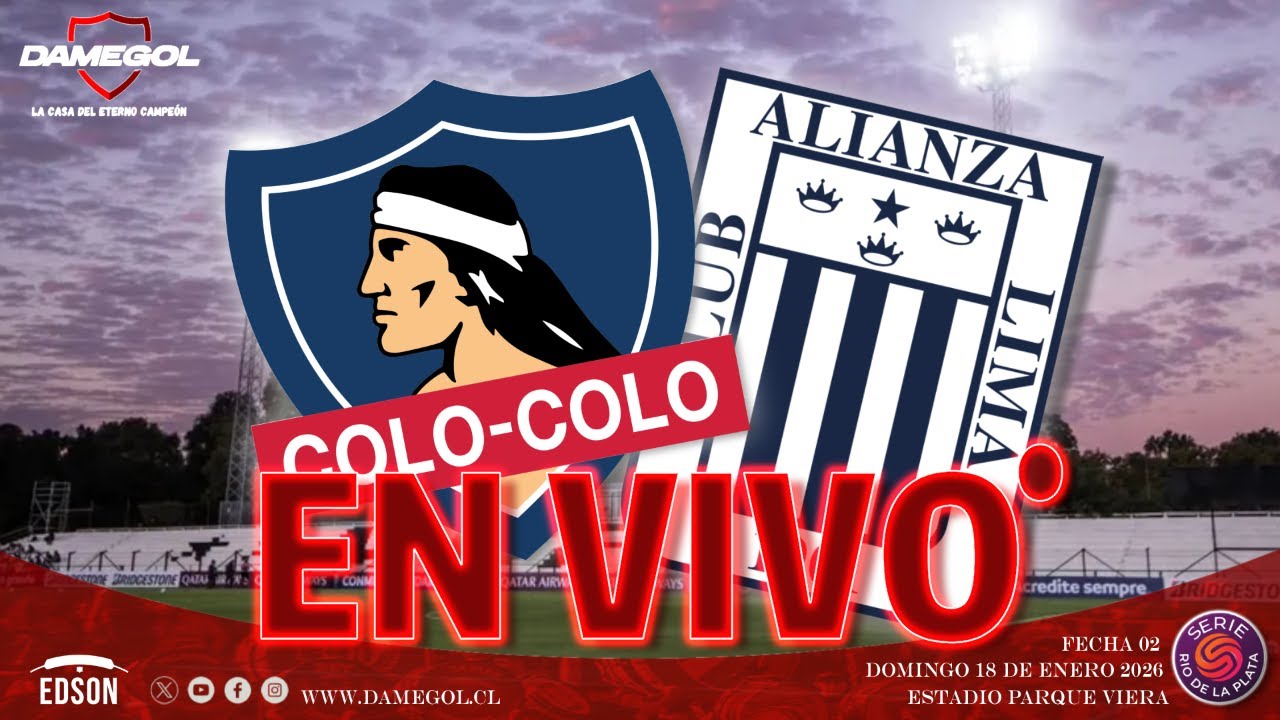 🔴VIVO 🔴COLO COLO VS Alianza Lima | Copa Serie Rio de la Plata | Transmisión online