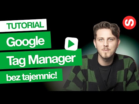 Google Tag Manager – DIY krok po kroku!