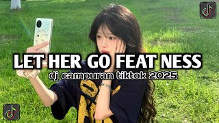 Download lagu DJ LET HER GO FEAT NESS FX STYLE KONDANG GAMELAN VIRAL TIKTOK mp3