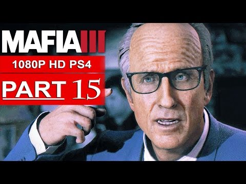 MAFIA 3 Gameplay Walkthrough Part 15 [1080p HD PS4] - No Commentary