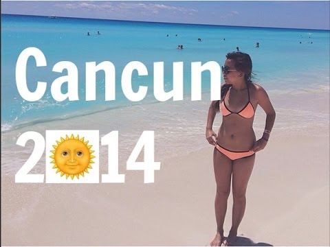 ♡ VLOG: Cancun April 2014 ♡