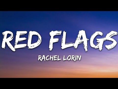 Rachel Lorin - Red Flags (Lyrics) [7clouds Release]