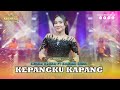 KURNIA RAHMA KEPANGKU KAPANG I Mahesa Music