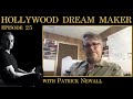 Producing His Way to A-List Films with Patrick Newall | Hollywood Dream Maker
