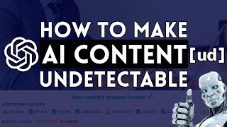 How to Make AI Content Undetectable | Undetectable AI | AI Content Detector | ChatGPT Content