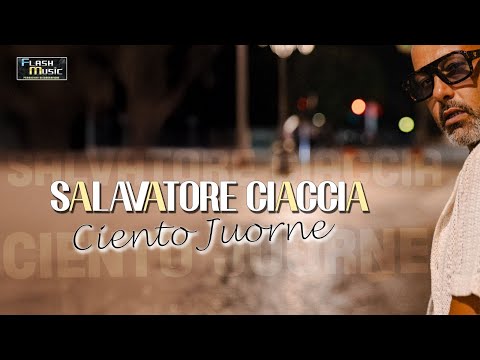 Salvatore Ciaccia - Cento Juorne  ( Video Ufficiale 2025 )