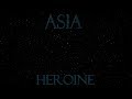 Asia - Heroine (Lyric video)