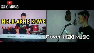 Download lagu NGLILAKNE KOWE cipt. Arya Galih - Cover Hizki Music mp3