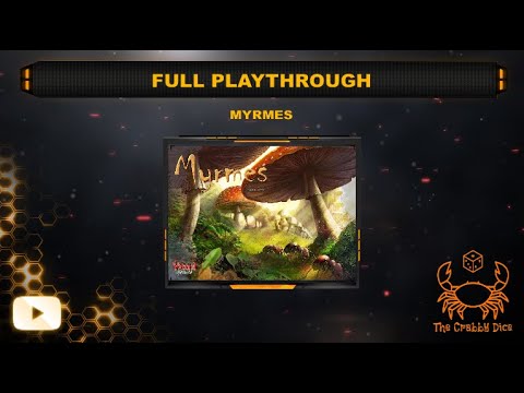 Myrmes ... Full Playthrough and Review by the Crabby Dice