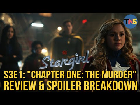 Stargirl S3E1 "Chapter One: The Murder"  Review & Spoiler Breakdown