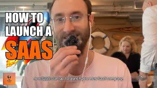 How to Launch a New SaaS (#249)