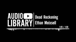 Dead Reckoning - Ethan Meixsell