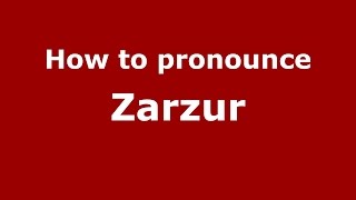 How to pronounce Zarzur