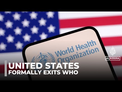 US formally exits WHO over funding dispute and China grievances
