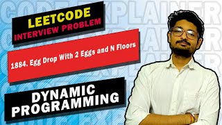 YouTube video '1884. Egg Drop With 2 Eggs and N Floors | LEETCODE | DYNAMIC PROGRAMMING | INTERVIEW QUESTION'