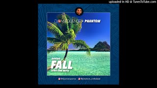 DJ CONSEQUENCE X PHANTOM - (Davido) FALL REFIX