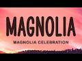 Magnolia Celebration Magnolia Lyrics