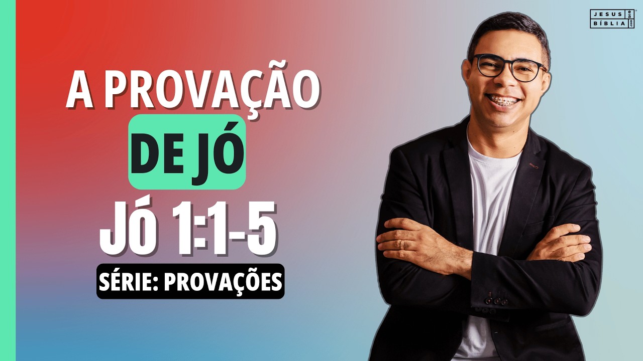 Jó 1:1-5: A História que Vai te Fazer Repensar o Sucesso
