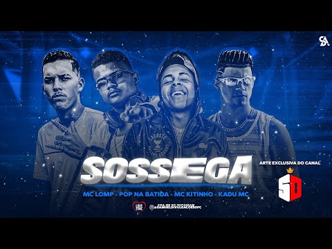 🔴 POP NA BATIDA, MC LOMP, MC KADU, MC KITINHO - SOSSEGA - REMIX BREGA FUNK (Prod. POP NA BATIDA)