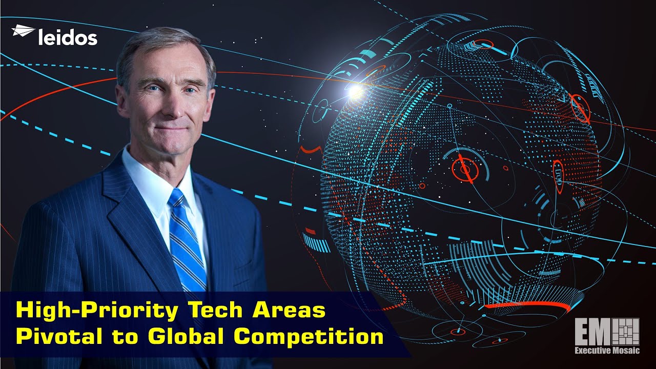 Leidos CEO Roger Krone On High-Priority Tech Areas Pivotal to Global Competition