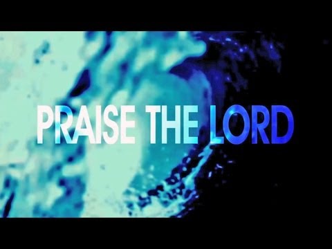 Praise The Lord - Youtube Lyric Video