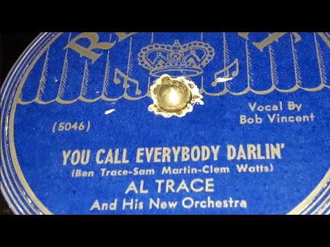 Al Trace & His New Orchestra - You Call Everybody Darlin' (1948)